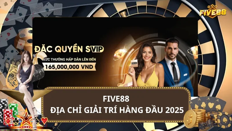 Five88 - Nhà cái cá cược uy tín hàng đầu hiện nay