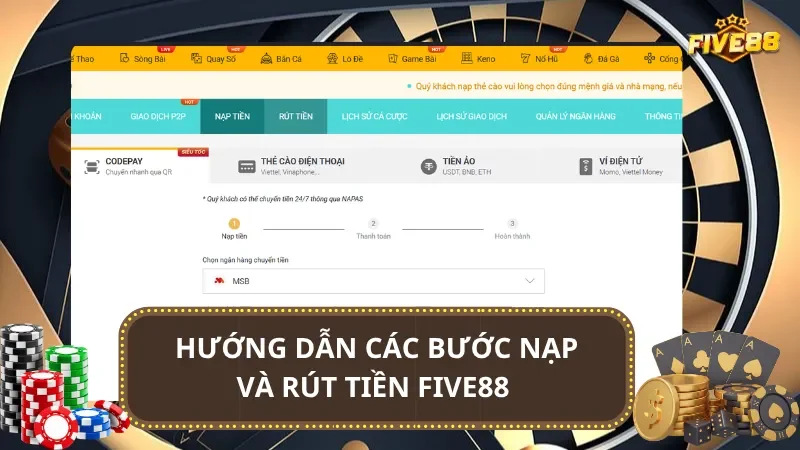Hướng dẫn các bước nạp và rút tiền Five88